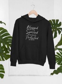 Blessed By God Spoiled By Husband Protected By Both Hoodie (Color: Black, size: small)