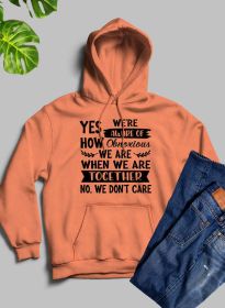 Yes Were Aware Of How Obnoxious We Are Together Hoodie (Color: Heather Prism Peach, size: large)