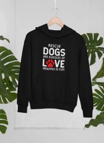 Rescue Dogs Are Bundles of Love Hoodie (Color: Black, size: medium)