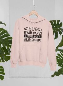 Not All Heroes Wear Capes Some Just Wear Scrubs Hoodie (Color: Heather Prism Peach, size: medium)